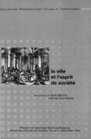 La ville et l'esprit de société, actes de la journée d'études du 27 mai 2002