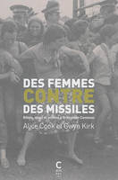 Des femmes contre des missiles , Rêves, idées et actions à Greenham Common