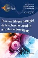 Pour une éthique partagée de la recherche-création en milieu universitaire