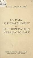 La paix, le désarmement et la coopération internationale, Discours, textes et documents du Conseil Mondial de la Paix (1955-1958)