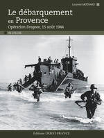 Le débarquement en Provence, Opération Dragoon, 15 août 1944