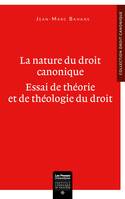 La nature du droit canonique, Essai de théorie et de théologie du droit