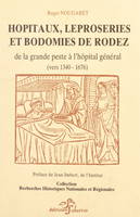 Hôpitaux, léproseries et bodomies de Rodez, De la grande peste à l'hôpital général (vers 1340-1676)