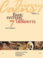 7, Basic systems pour trompette, les gammes
