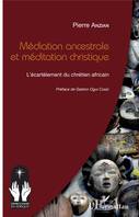 Médiation ancestrale et médiation christique, L'écartèlement du chrétien africain