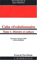 Cuba révolutionnaire, Tome 1 - Histoire et Culture