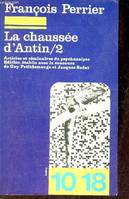 2, La chaussée d'Antine - Tome 2 : Articles de psychanalyse - Collection 10/18 n°1275.