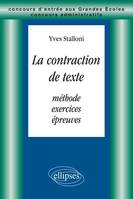 La contraction de textes - Méthode, exercices, épreuves, méthodes, exercices et épreuves