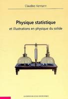 Physique statistique et illustrations en physique du solide