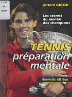 Tennis, La préparation mentale : les secrets du mental des champions
