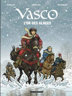 Vasco ., 30, L'or des glaces