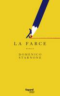 La Farce, Roman