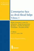 Volume 1, Règles communes à toutes les entreprises, impôt des personnes physiques, fiscalité du dirigeant d'entreprise, procédure fiscale, L'entreprise face au droit fiscal belge - Volume 1, Règles communes à toutes les entreprises - Impôt des personne...