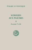 Scholies sur les psaumes - tome 2 Psaumes 71-150