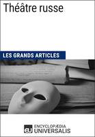 Théâtre russe, Les Grands Articles d'Universalis