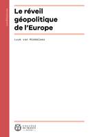 Le réveil géopolitique de l’Europe