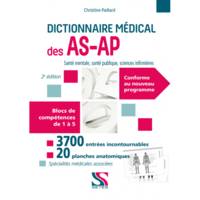 Dictionnaire médical des AS-AP : santé mentale, santé publique, sciences infirmières : blocs de comp