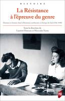 La Résistance à l’épreuve du genre, Hommes et femmes dans la Résistance antifasciste en Europe du Sud (1936-1949)