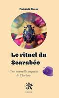 Le rituel du Scarabée, Une nouvelle enquête de Clarisse