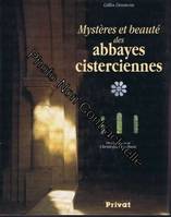 Mystères et beauté des abbayes cisterciennes