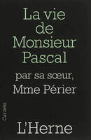 La vie de monsieur Pascal / par sa soeur