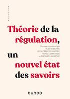 Théorie de la régulation, Un nouvel état des savoirs