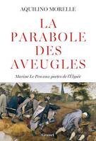 La parabole des aveugles, Marine Le Pen aux portes de l'Elysée