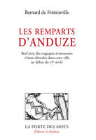 Les remparts d'Anduze, Bref récit des tragiques événements s'étant déroulés dans cette ville au début du 17ème siècle