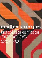 MILLECAMPS : TAPISSERIES ANNÉES 60 - 70