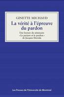 La vérité à l'épreuve du pardon, Une lecture du séminaire 