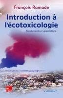 Introduction à l'écotoxicologie, Fondements et applications