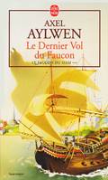 Le faucon du Siam., 3, Le Dernier vol du Faucon tome 3