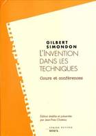 Traces écrites L'Invention dans les techniques, Cours et conférences