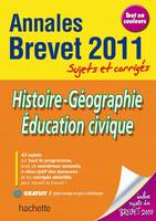 OBJECTIF BREVET 2011 ANNALES SUJETS ET CORRIGES - Histoire-Géo-Ed. civique Saïsse, Christophe