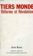 Tiers monde, réforme et révolution