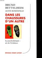 Dans les chaussures d'un autre, la psychothérapie, art de l'évidence