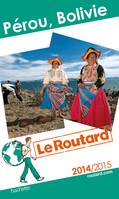 Guide du Routard Pérou, Bolivie 2014/2015