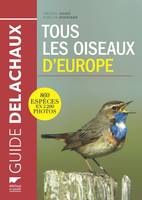 Tous les oiseaux d'Europe, 860 espèces en 2200 photos