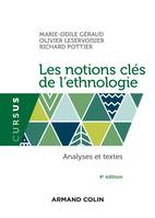 Les notions clés de l'ethnologie - 4e éd. - Analyses et textes, Analyses et textes