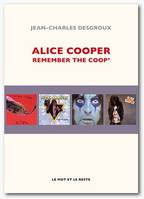 Alice Cooper, Remember the coop'