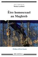 Être homosexuel au Maghreb