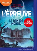 L'épreuve, 3, Le remède mortel, Livre audio 1 CD MP3