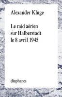 Le raid aérien sur Halberstadt le 8 avril 1945