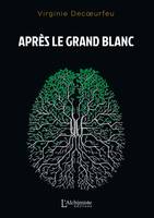 Après le Grand Blanc