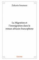 La migration et l'immigration dans le roman africain francophone