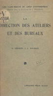 La direction des ateliers et des bureaux