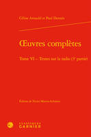 Oeuvres complètes / Céline Arnauld et Paul Dermée, 6, Oeuvres complètes, Textes sur la radio (3e partie)