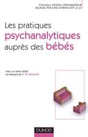 Les pratiques psychanalytiques auprès des bébés, [avec un texte inédit en français de D. W. Winnicott]