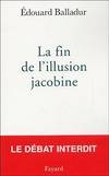 La fin de l'illusion jacobine