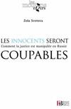 Les innocents seront coupables / comment la justice est manipulée en Russie, comment la justice est manipulée en Russie